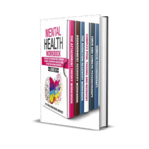 Mental Health Workbook 6 Books in 1 The Attachment Theory, Abandonment Anxiety