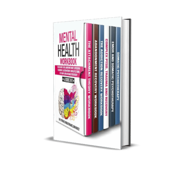 Mental Health Workbook 6 Books in 1 The Attachment Theory, Abandonment Anxiety