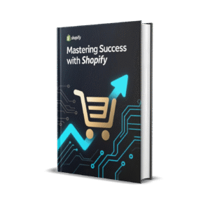Mastering Success with Shopify